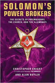 Solomon's Power Brokers by Christopher Knight and Hodapp, both Freemasons, 2007